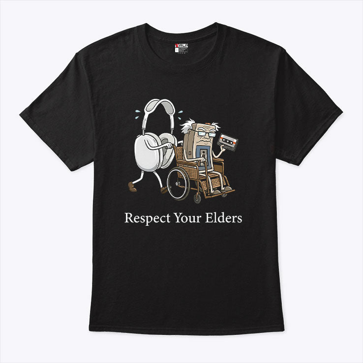 Gaming & Tech Focus Respect Your Elders T Shirt Unisex
