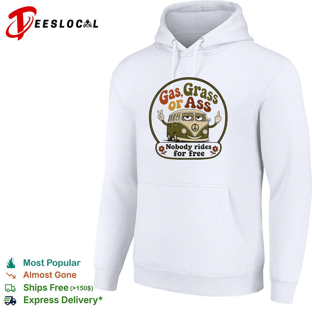 Gas Grass or Ass Nobody rides for free hippie retro peace sign bus shirt Unisex