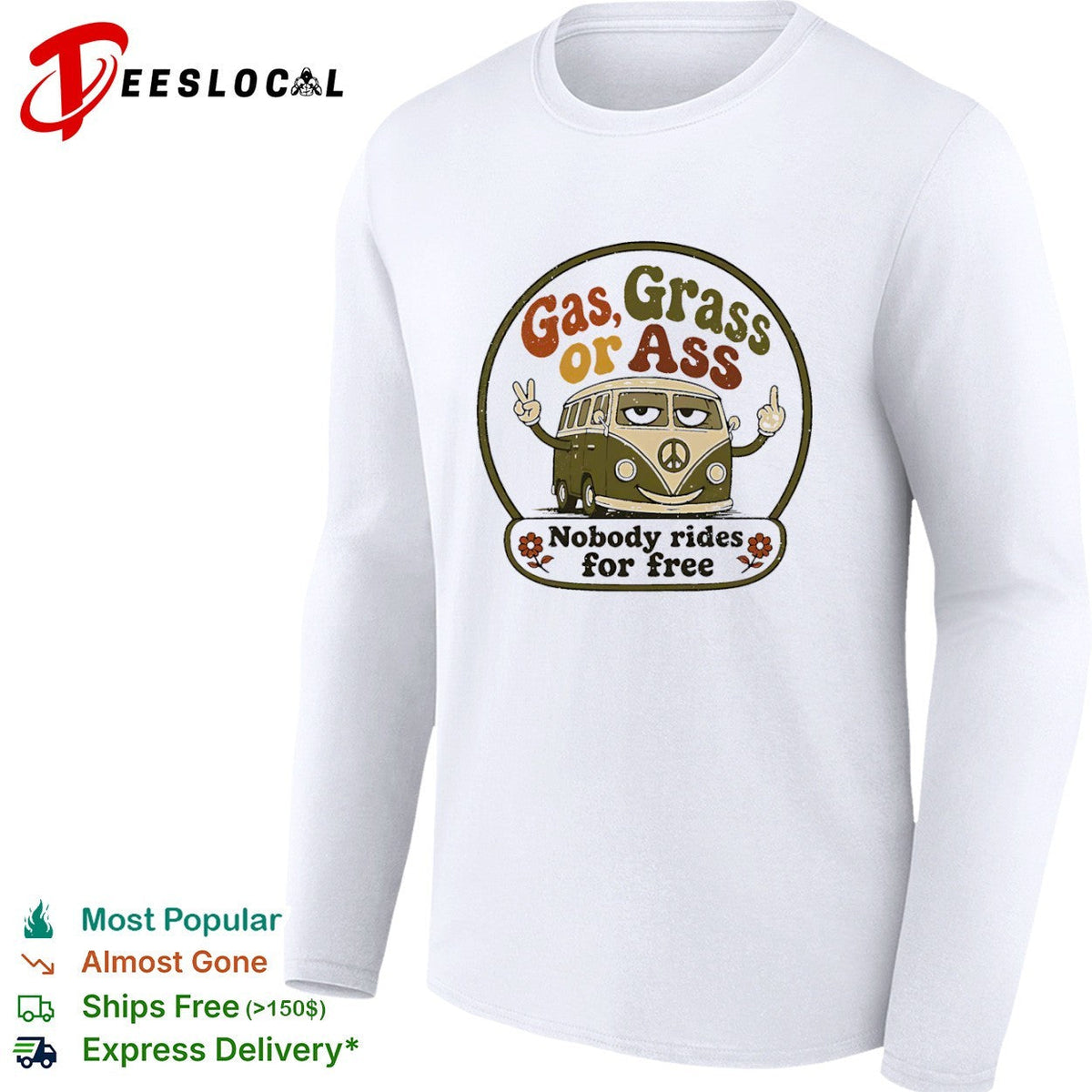 Gas Grass or Ass Nobody rides for free hippie retro peace sign bus shirt Unisex