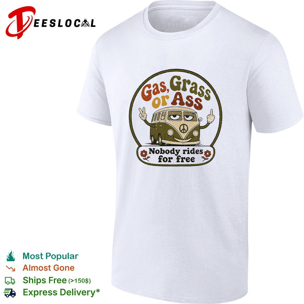 Gas Grass or Ass Nobody rides for free hippie retro peace sign bus shirt Unisex