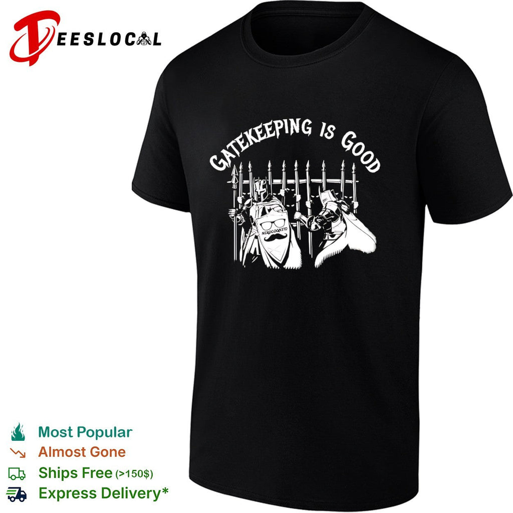 Gatekeeping is good nerdcognito knights gate shirt Unisex