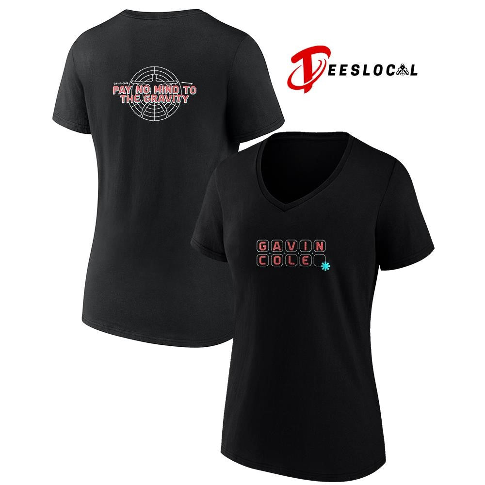 Gavin Cole pay no mind to the gravity text shirt Unisex