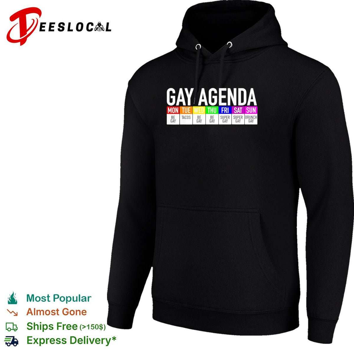 Gay Agenda Mon Be Gay Tue Tacos Wed Be Gay Thu Be Gay Fri Super Gay Sat Super Gay shirt Unisex