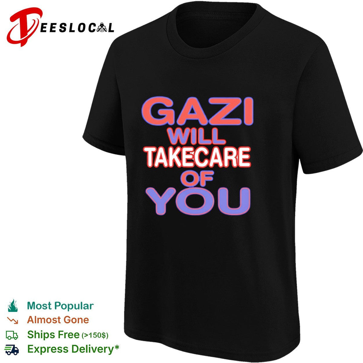 Gazi will takecare of you shirt Unisex