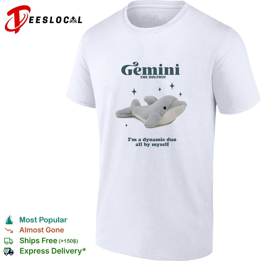 Gemini the Dolphin Im a dynamic duo all by myself zodiac astrology novelty shirt Unisex