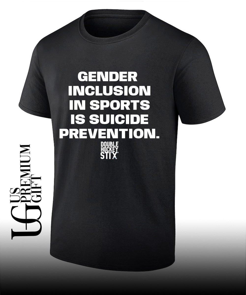 Gender inclusion in sports is suicide prevention shirt Unisex