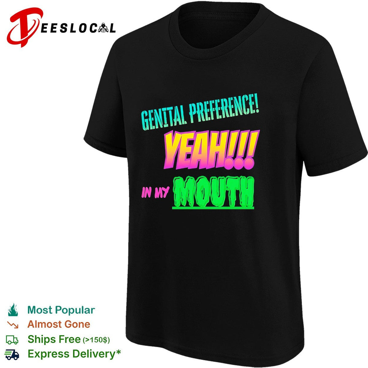 Genital Preference Yeah in my Mouth shirt Unisex