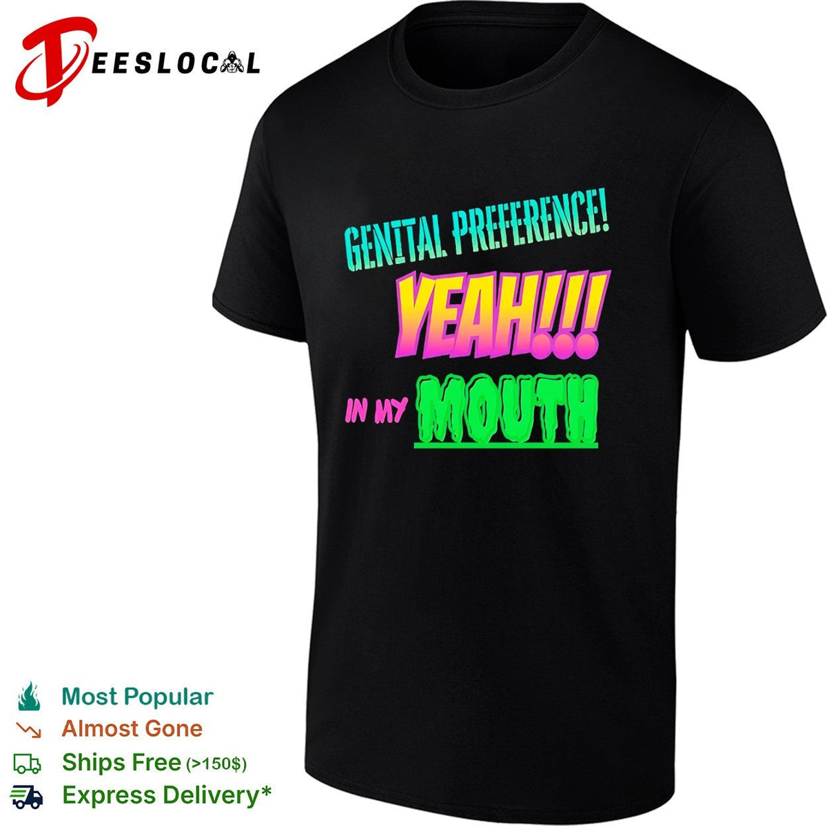 Genital Preference Yeah in my Mouth shirt Unisex