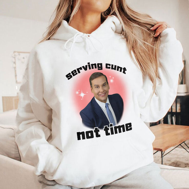 George Santos Serving Cunt Not Time Shirt Unisex