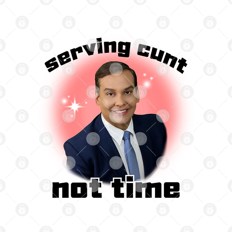 George Santos Serving Cunt Not Time Shirt Unisex
