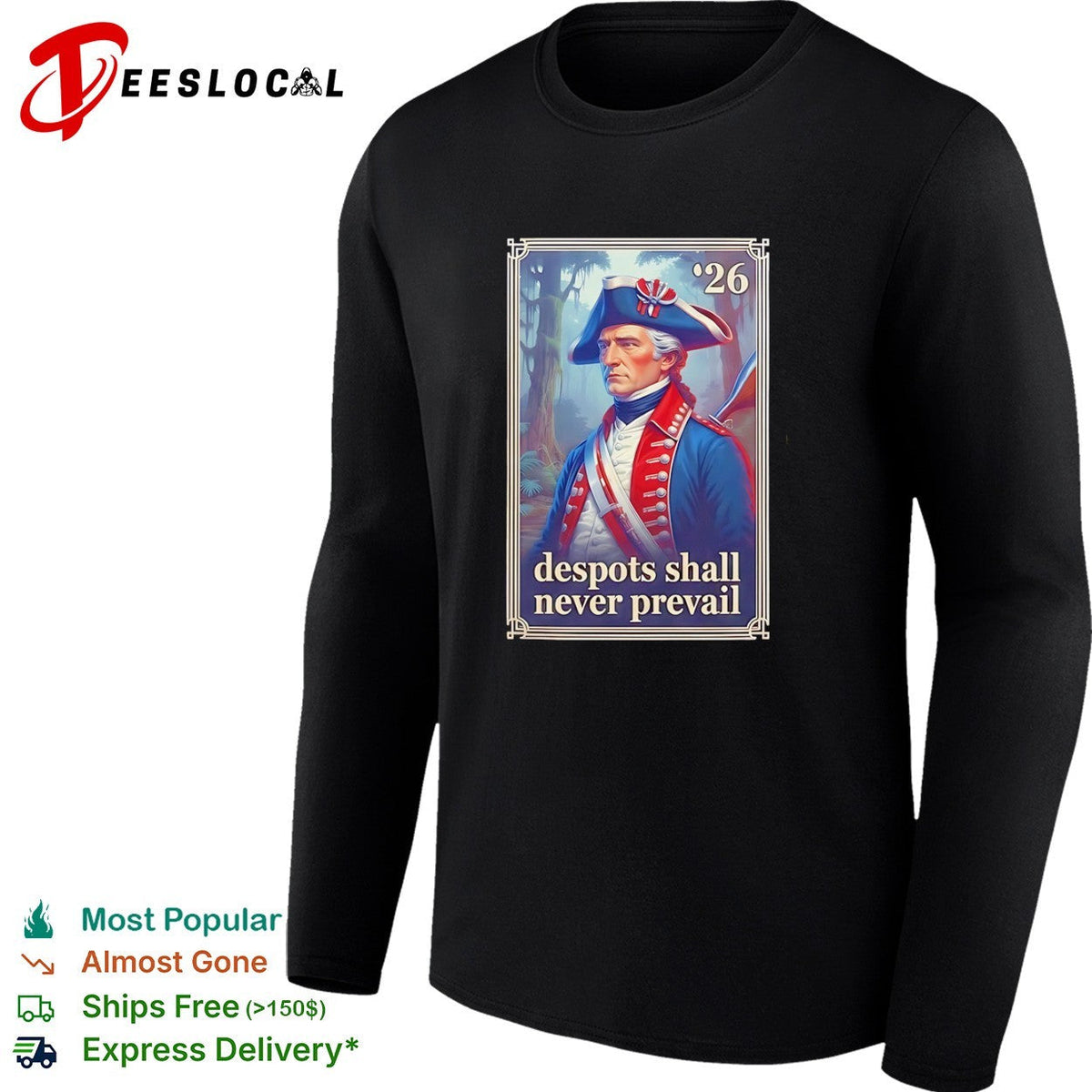 George Washington 26 despots shall never prevail shirt Unisex