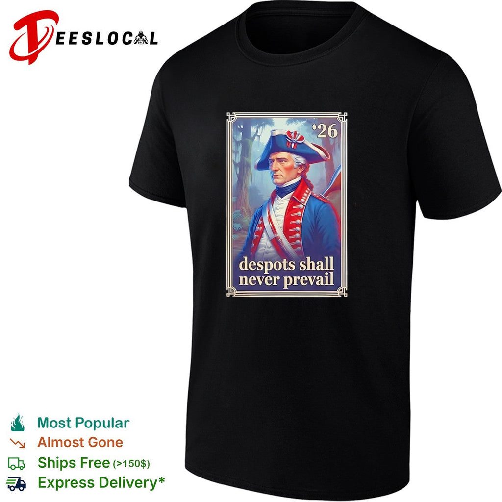 George Washington 26 despots shall never prevail shirt Unisex
