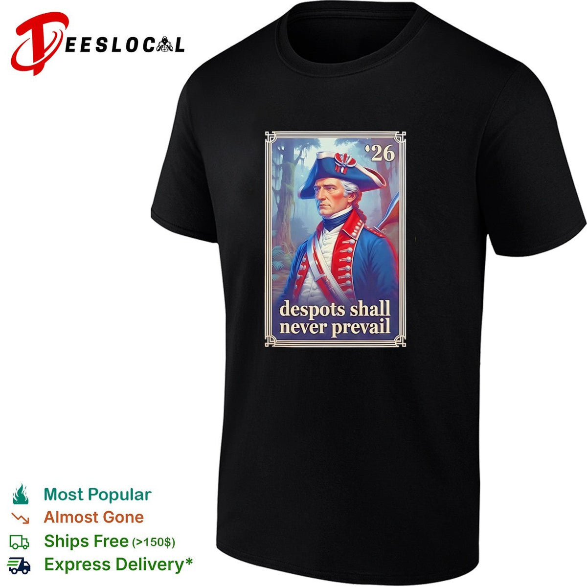 George Washington 26 despots shall never prevail shirt Unisex