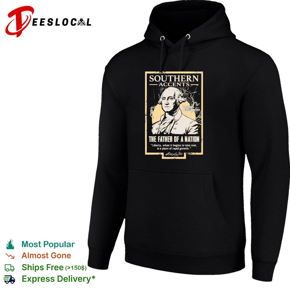 George Washington Southern Accents the Father of a Nation Liberty Plant Growth shirt Unisex
