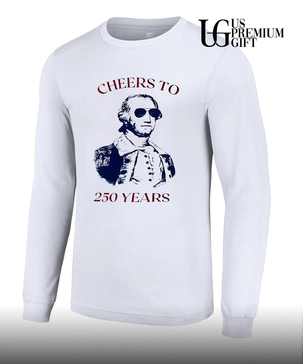 George Washington United States Cheers to 250 Years shirt Unisex