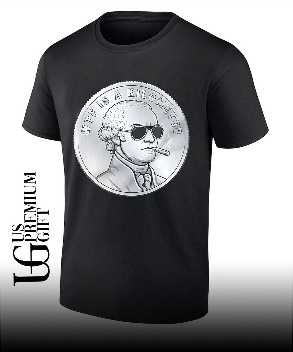 George Washington WTF is a Kilometer shirt Unisex