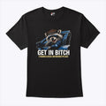 Get In Bitch I Found A Deal On Marketplace Meme T Shirt Unisex