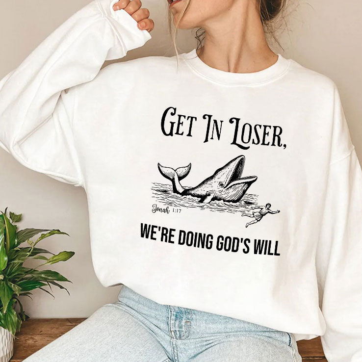 Get In Loser We’re Doing God’s Will Christian Bible T Shirt Unisex