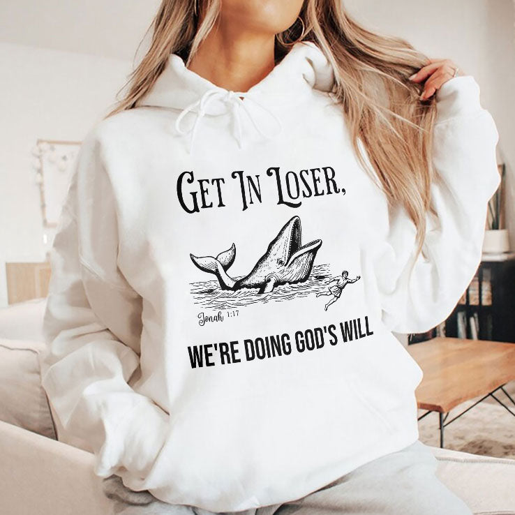 Get In Loser We’re Doing God’s Will Christian Bible T Shirt Unisex