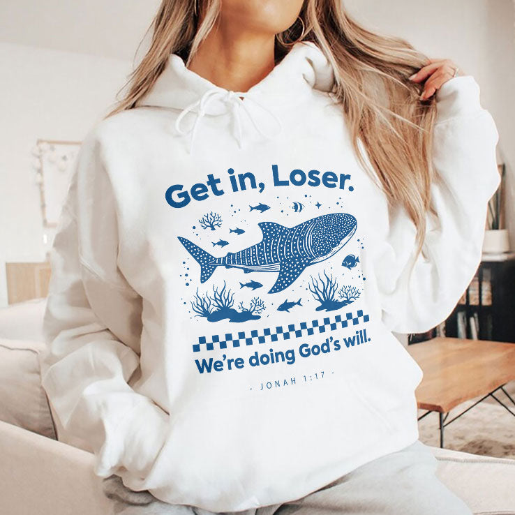 Get In Loser We’re Doing God’s Will Shirt Unisex