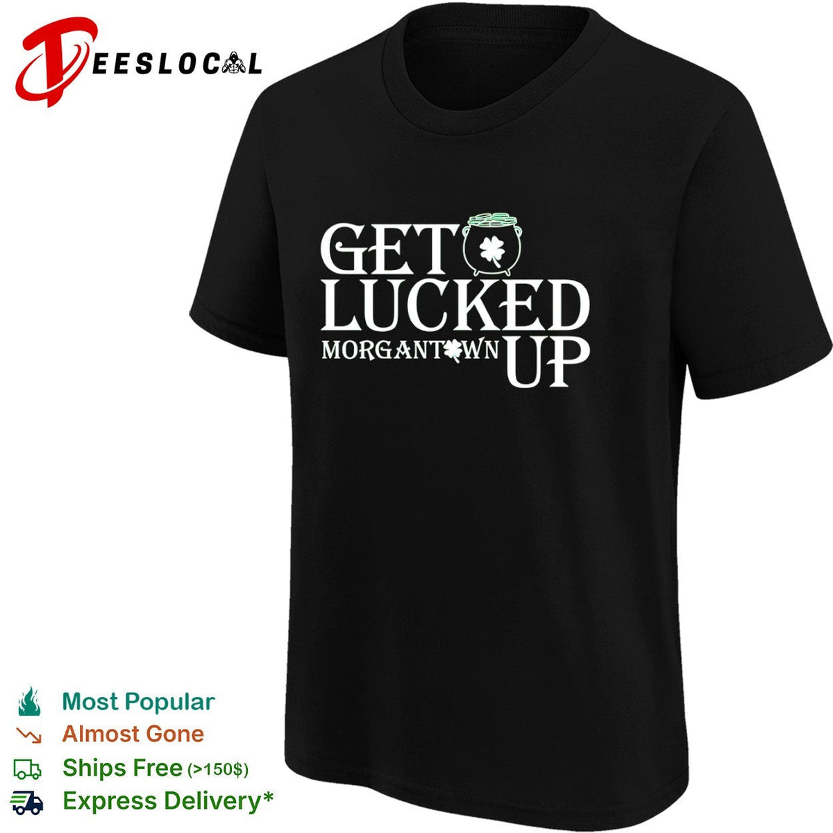 Get Lucked Up Morgantown West Virginia University Mountaineers St Patricks Day shirt Unisex
