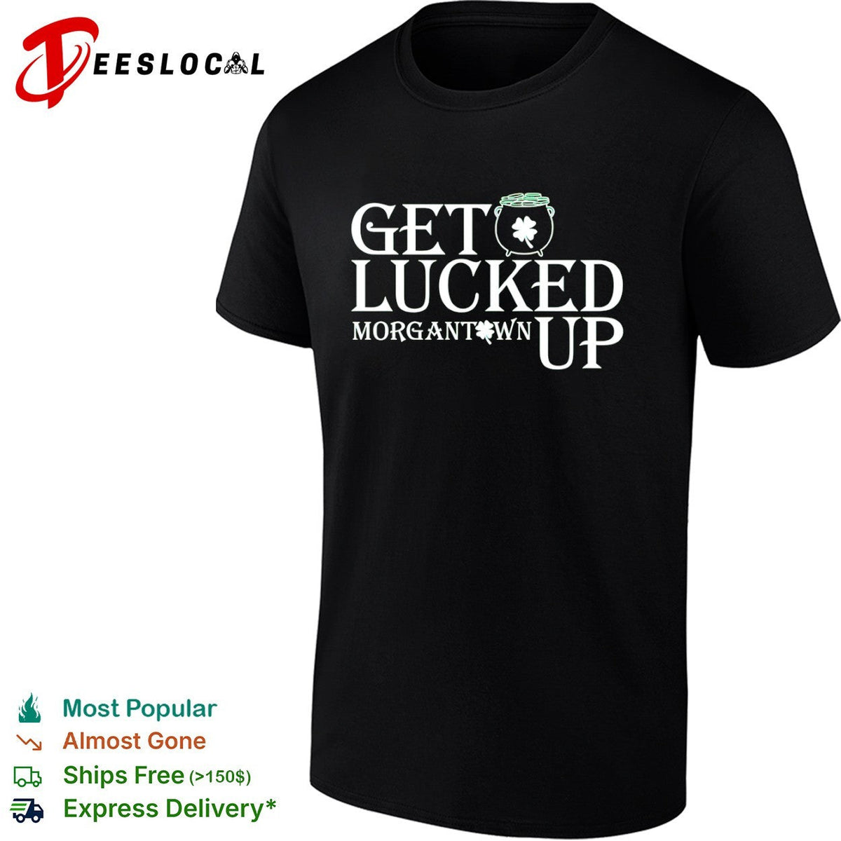 Get Lucked Up Morgantown West Virginia University Mountaineers St Patricks Day shirt Unisex