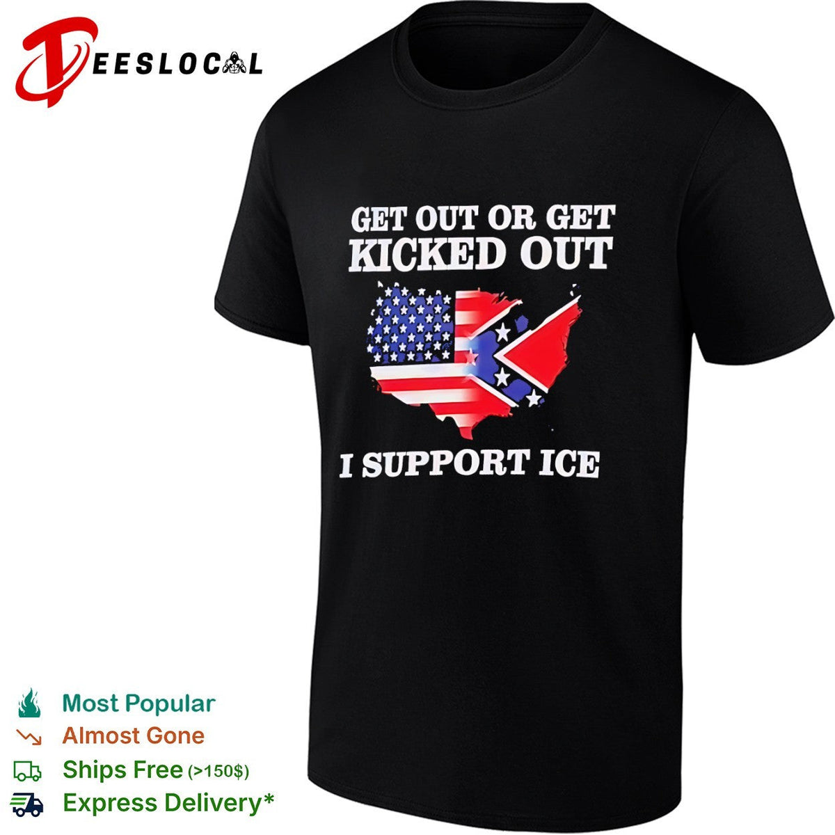 Get out or get kicked out I support ice United States flag shirt Unisex