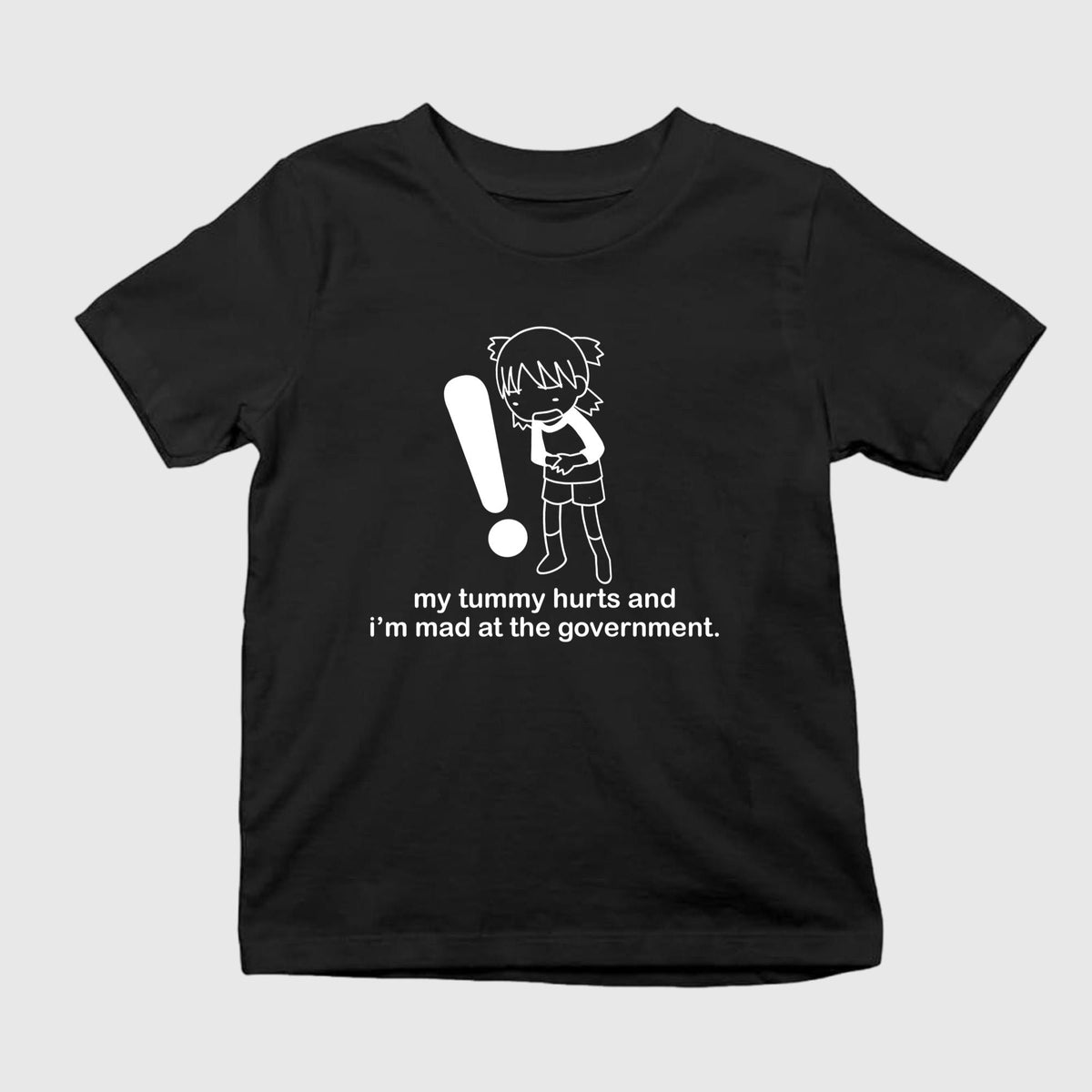 Girl My Tummy Hurts And I’m Mad At The Government Shirt