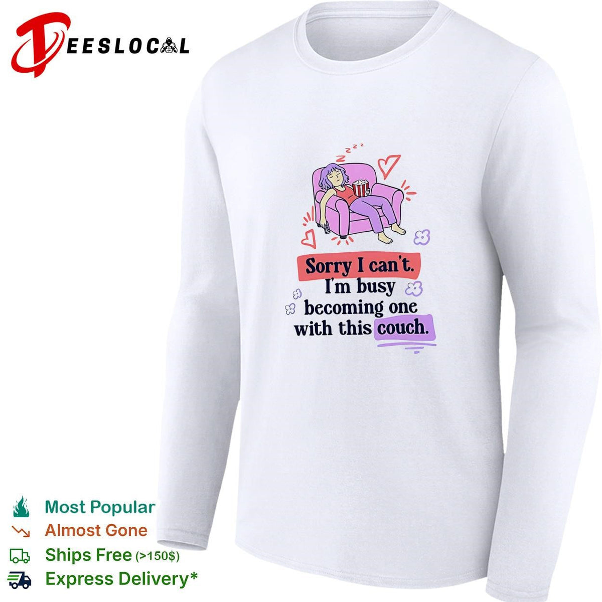 Girl sleeping on sofa sorry I can’t I’m busy becoming one with this couch shirt Unisex
