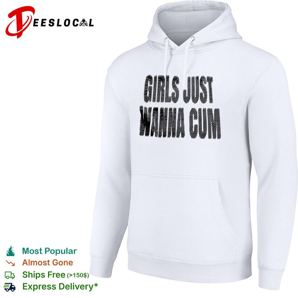 Girls just wanna cum shirt Unisex