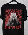 'Give Em Hell' Shirt Unisex