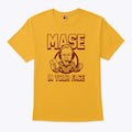 Glen Mason Mase In Your Face T Shirt Unisex