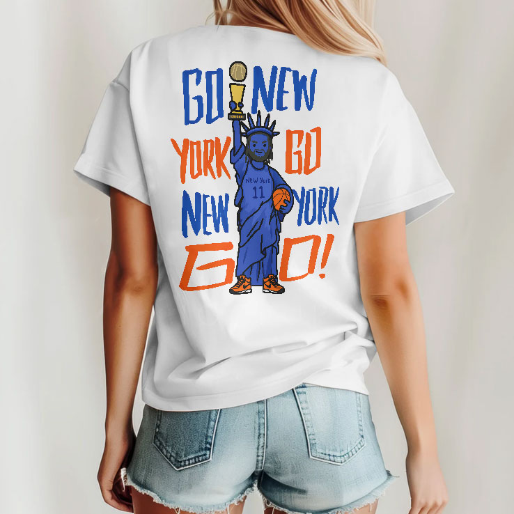 Go New York Go Statue Of Liberty Knicks Basketball T Shirt Unisex