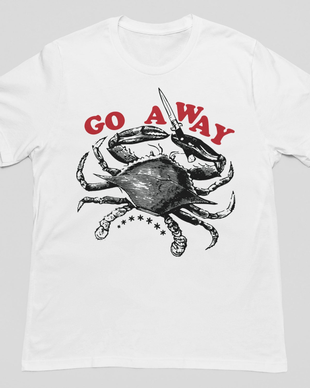 'Go Away' Shirt Unisex