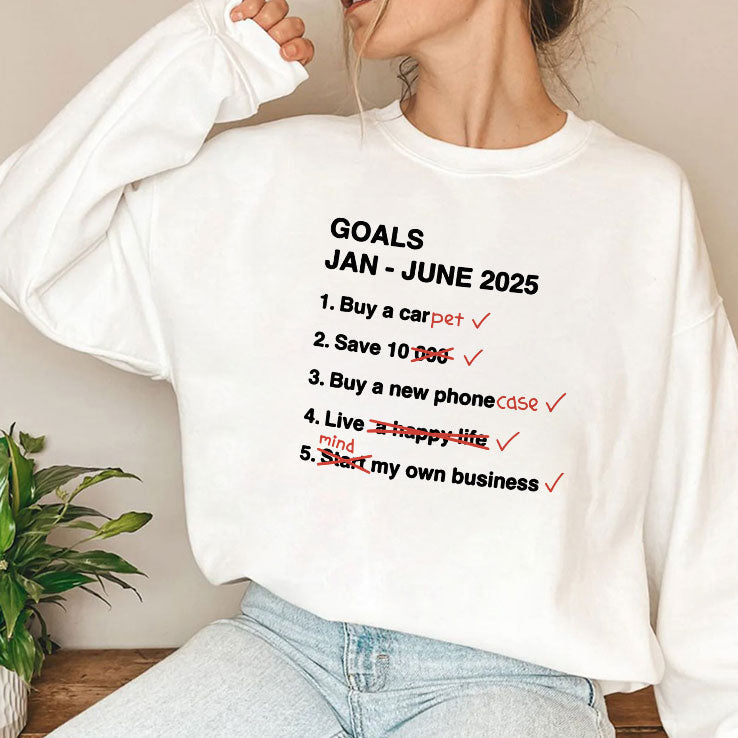 Goals Jan – June 2025 Funny T Shirt Unisex