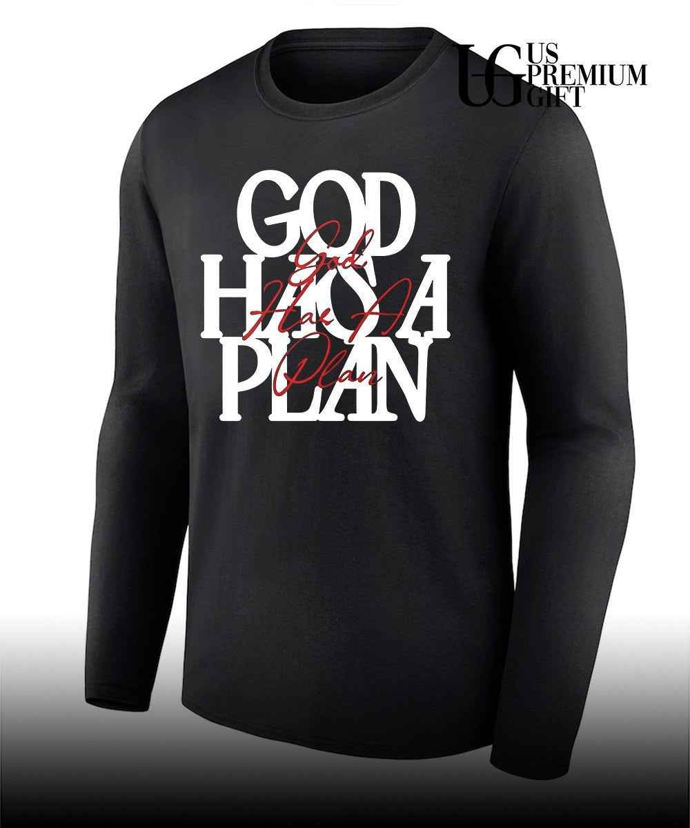 God Has a Plan shirt Unisex