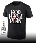 God Has a Plan shirt Unisex