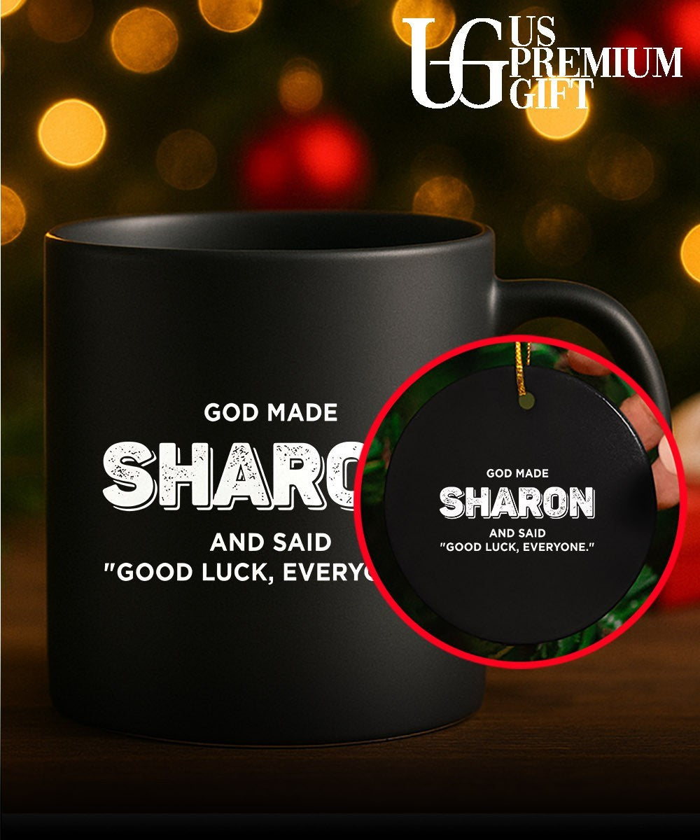 God Made Sharon and Said Good Luck Everyone shirt Unisex