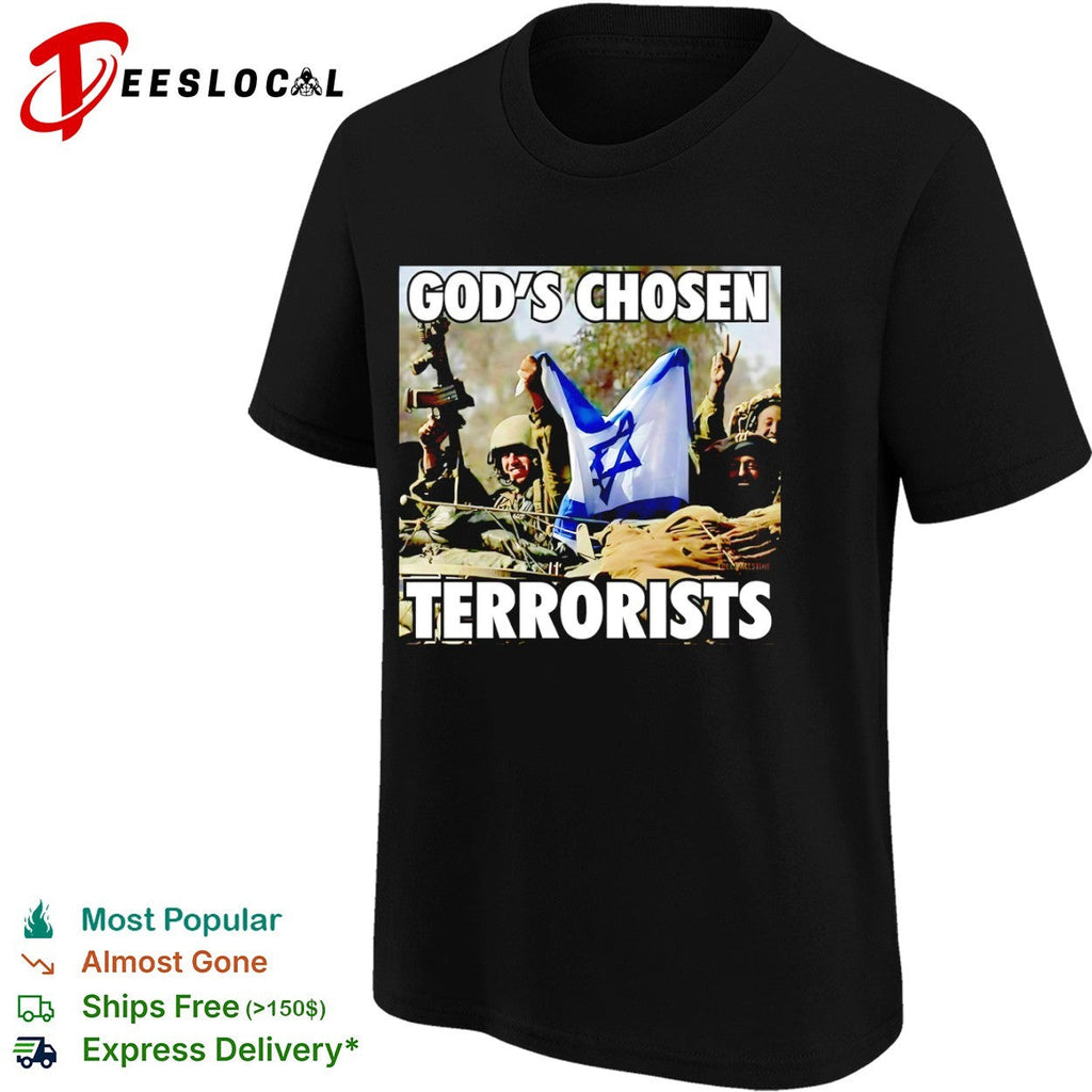 God’s Chosen Terrorists Israel Shirt Unisex