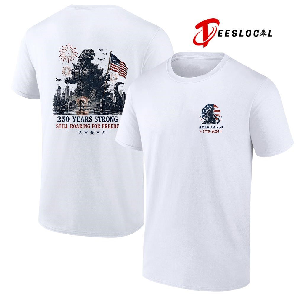 Godzilla America 250 years strong still roaring for freedom shirt Unisex