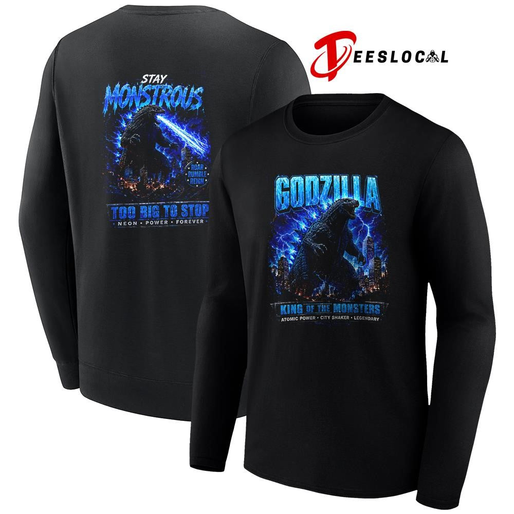 Godzilla stay monstrous too big to stop neon power forever graphic shirt Unisex