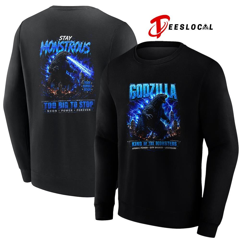 Godzilla stay monstrous too big to stop neon power forever graphic shirt Unisex