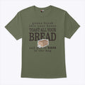 Gonna Break Into Your House Toast All Your Bread T Shirt Unisex