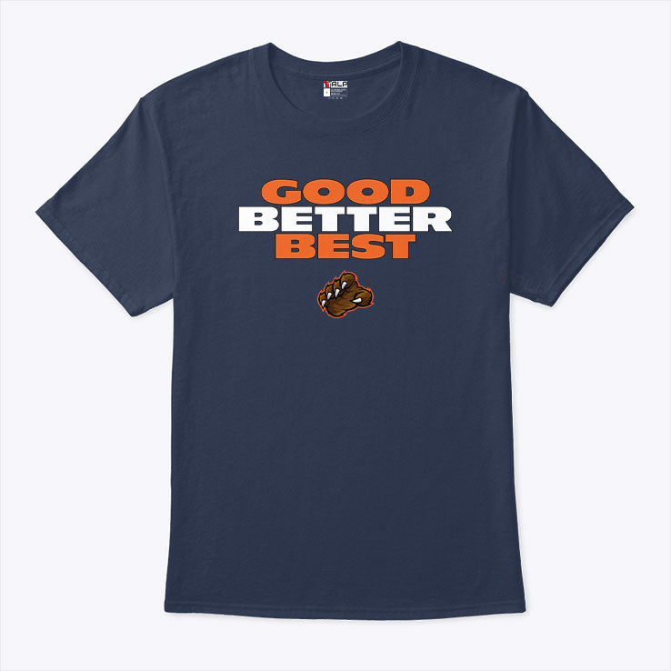 Good Better Best Da Bears T Shirt Unisex