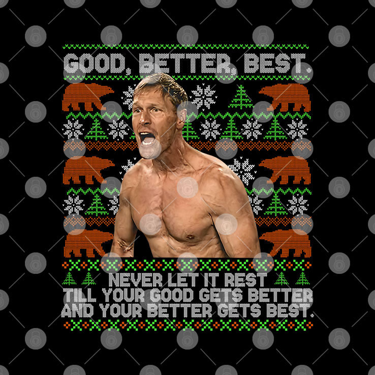 Good Better Best Never Let It Rest Xmas Ben Johnson Unisex