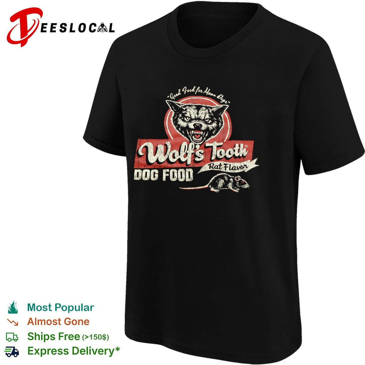 Good Food for Mean Dogs Wolfs Tooth Rat Flavor dog food shirt Unisex