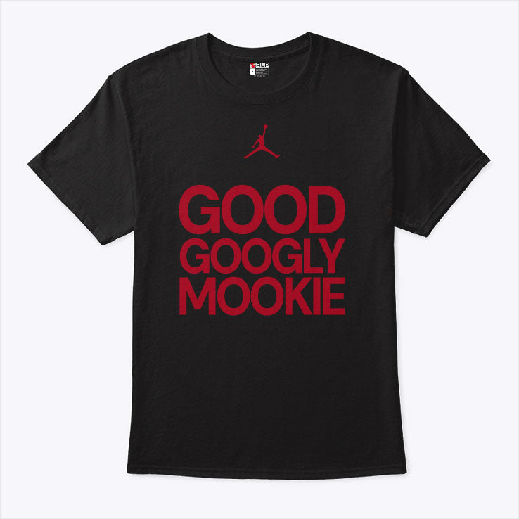 Good Googly Mookie T Shirt Unisex