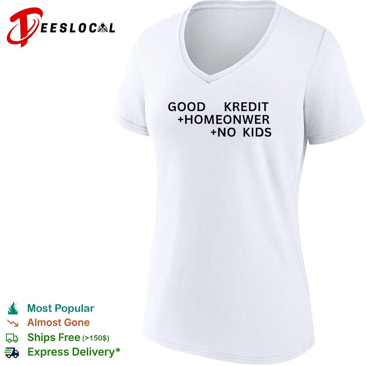 Good Kredit Homeonwer No Kids Shirt Unisex