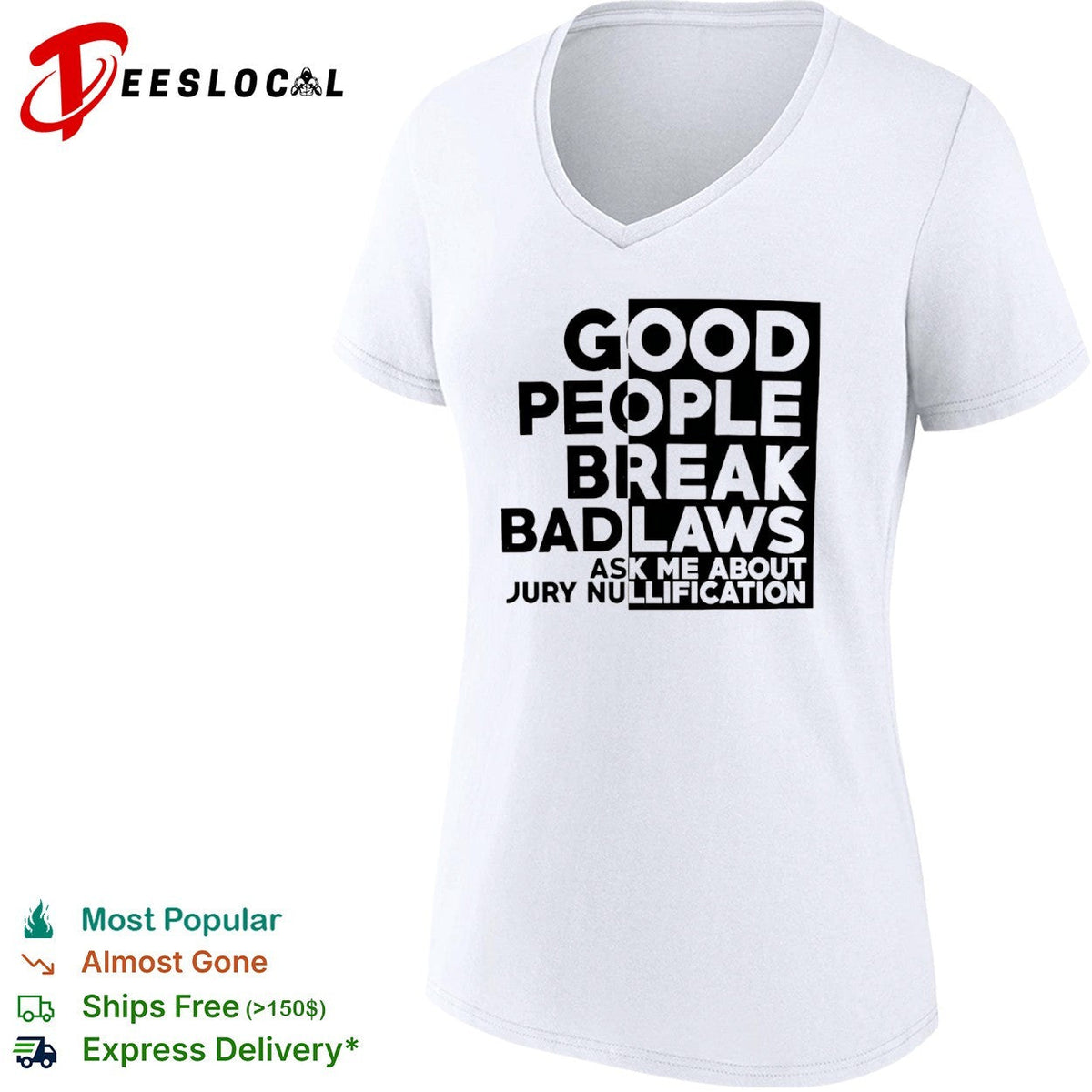 Good People Break Bad Laws Ask Me About Jury Nullification shirt Unisex