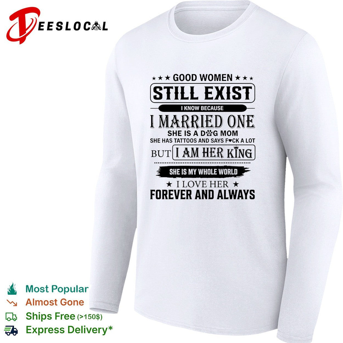 Good Women Still Exist I know Because I Married One shirt Unisex